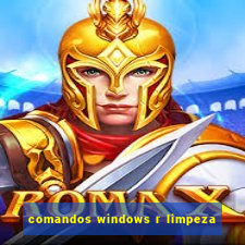 comandos windows r limpeza